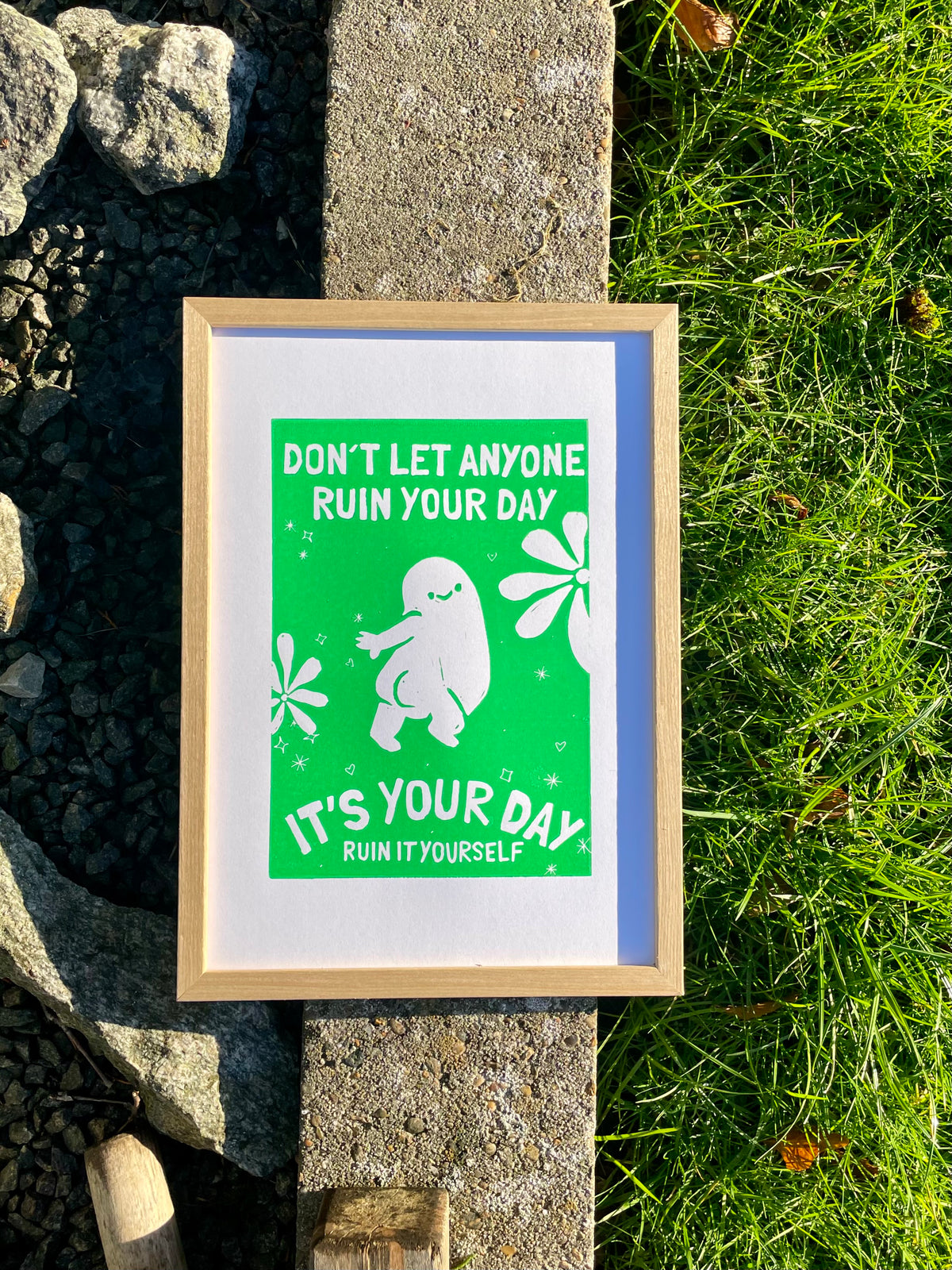 Don't let anyone ruin your day - håndlavet linoleumstryk i A4