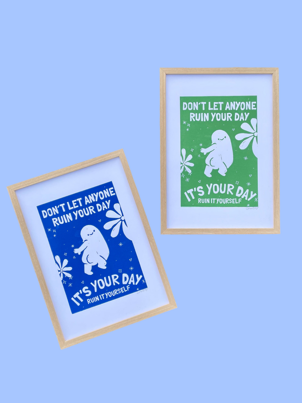 Don't let anyone ruin your day - håndlavet linoleumstryk i A4