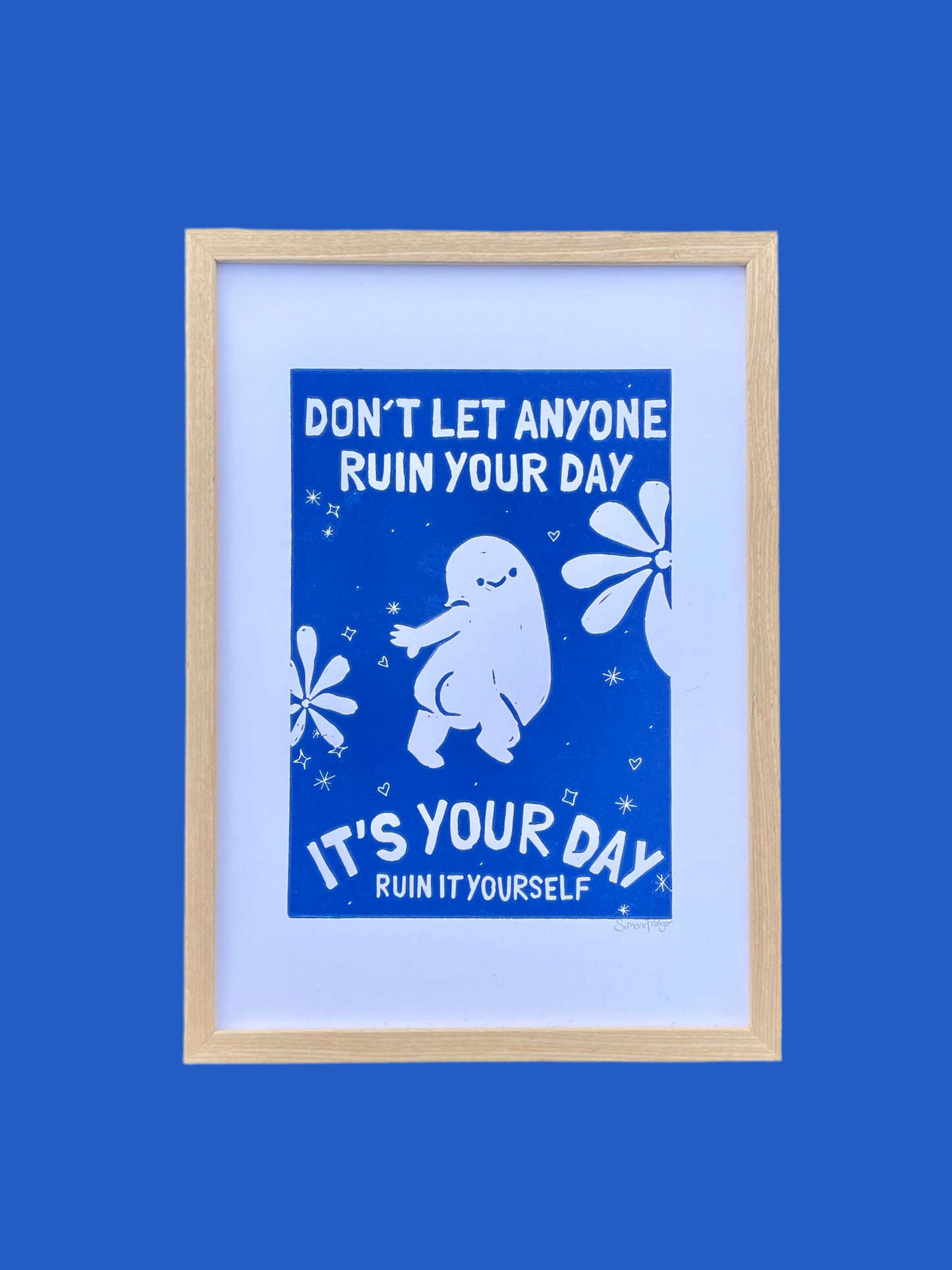 Don't let anyone ruin your day (choose color)