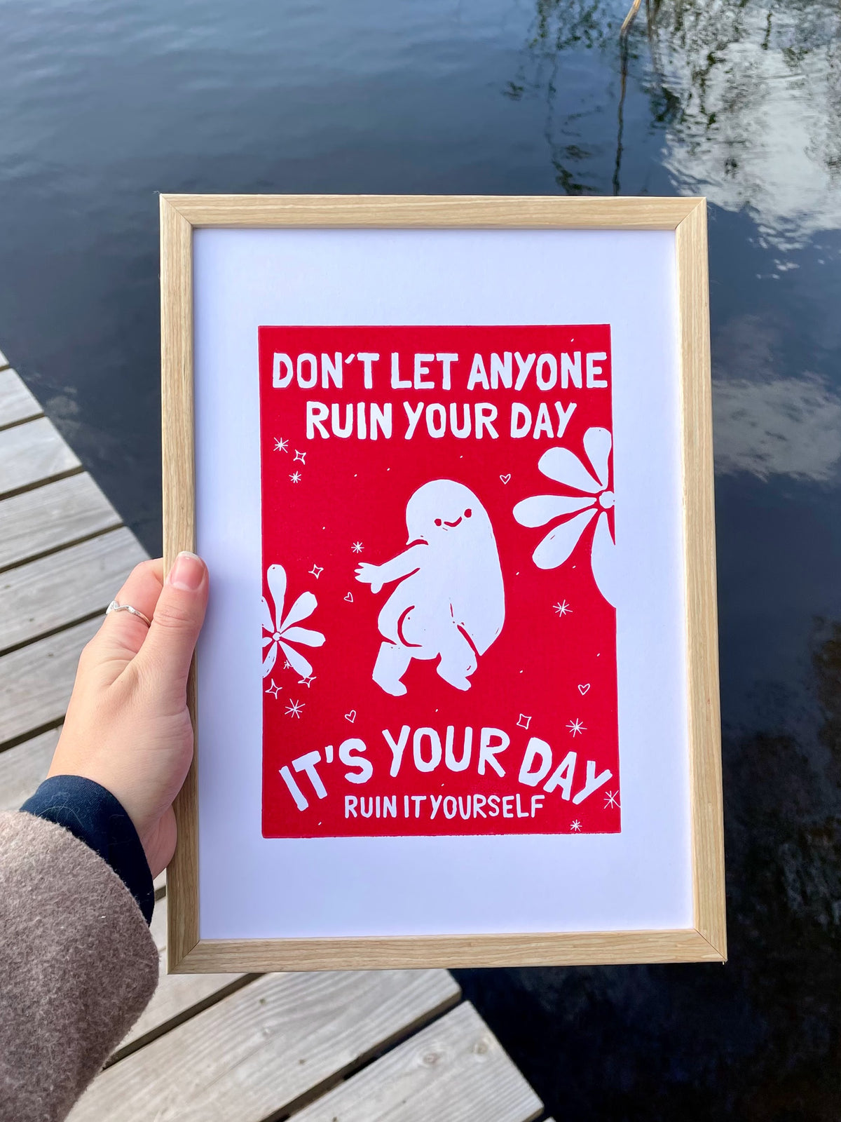 Don't let anyone ruin your day - håndlavet linoleumstryk i A4